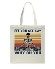 Retro Skeleton Eff You See Kay Why Oh You Tote Bag tile