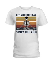Retro Skeleton Eff You See Kay Why Oh You Ladies T-Shirt tile