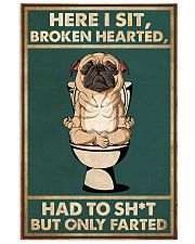 Here i sit broken hearted 11x17 Poster front