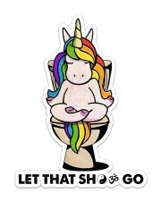 Let That Sht Go Sticker - Single (Vertical) front
