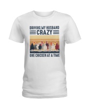 Driving my husband crazy One chicken at a time Ladies T-Shirt tile
