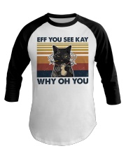 Retro Cat Eff You See Kay Why Oh You Baseball Tee tile