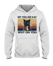 Retro Cat Eff You See Kay Why Oh You Hooded Sweatshirt tile