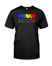 Love Is Not A Choice Classic T-Shirt front