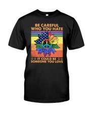 LGBTQ Pride Be Careful Classic T-Shirt front