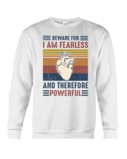 Beware for I Am Fearless and Therefore Powerful Crewneck Sweatshirt tile