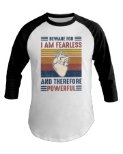 Beware for I Am Fearless and Therefore Powerful Baseball Tee tile