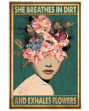 She breathes in dirt and exhales flowers 11x17 Poster front