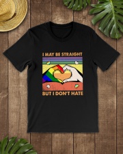 LGBTQ Pride I May Be Straight But I Don't Hate Classic T-Shirt lifestyle-mens-crewneck-front-18