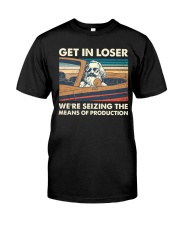 Get In Loser Classic T-Shirt front