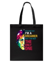 You May Say I'm A Dreamer Tote Bag tile