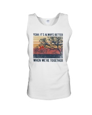 Yeah its always better when we're together Unisex Tank tile