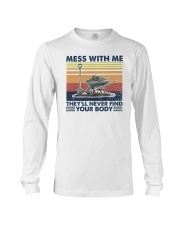 Mess With Me They Will Never Find Your Body Long Sleeve Tee tile