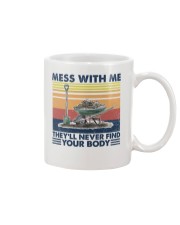 Mess With Me They Will Never Find Your Body Mug tile