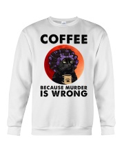 Black Cat Coffee Because Murder Is Wrong Crewneck Sweatshirt tile
