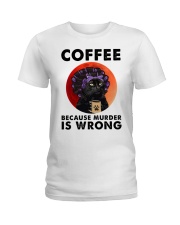 Black Cat Coffee Because Murder Is Wrong Ladies T-Shirt tile