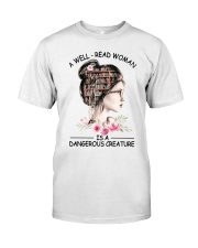 A well-read woman is a dangerous creature Classic T-Shirt front