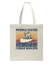 Paddle faster i hear banjos Tote Bag tile