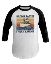 Paddle faster i hear banjos Baseball Tee tile