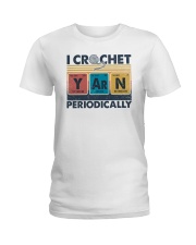 I Crochet Yarn Periodically Ladies T-Shirt tile