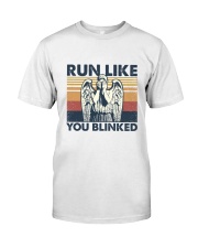 Run like you blinked Classic T-Shirt front