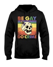 LGBTQ Pride Be Gay Do Crime Hooded Sweatshirt tile