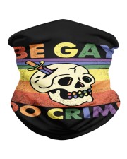 LGBTQ Pride Be Gay Do Crime Neck Gaiter tile