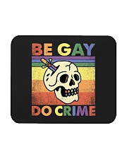LGBTQ Pride Be Gay Do Crime Mousepad tile