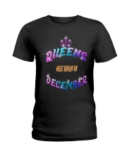 Queens Are Born in December LIMITED EDITION Ladies T-Shirt thumbnail