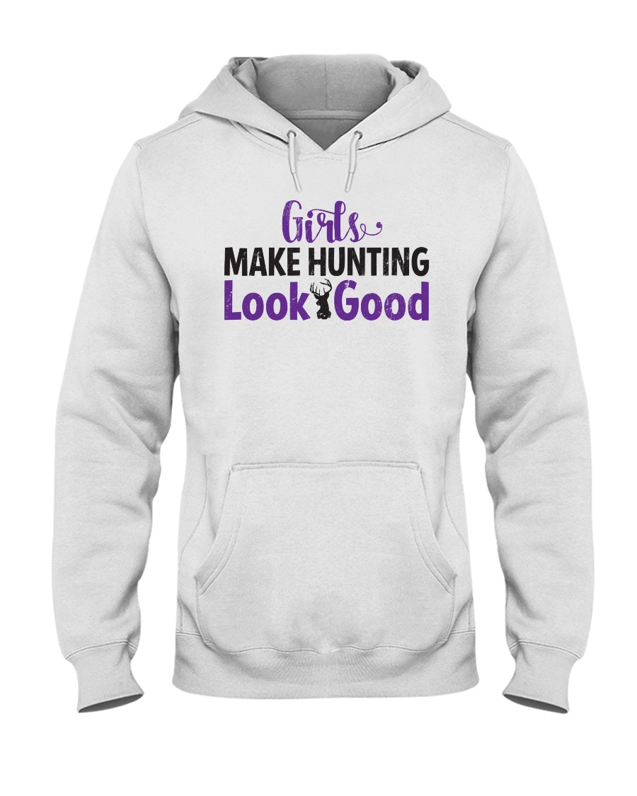Girls Make Hunting Look Good Hoodie Hooded Sweatshirt