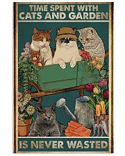 Time spent with cats and garden is never wasted 11x17 Poster front