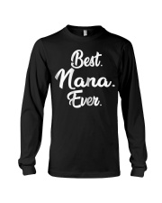 Grandmother Nana Best Nana Ever Long Sleeve Tee tile