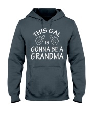 Grandmother To Be This Gal Is Going To Be Hooded Sweatshirt front