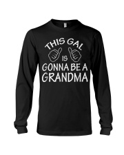 Grandmother To Be This Gal Is Going To Be Long Sleeve Tee tile