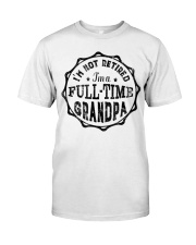 Grandfather Family I M A Full Time Grandpa Classic T-Shirt tile