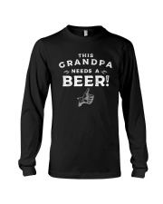 Grandfather This Grandpa Needs A Beer Long Sleeve Tee tile