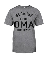 Grandmother Womens Because I M The Oma Classic T-Shirt front