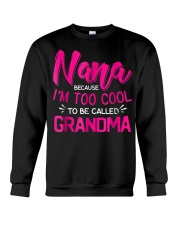 Grandmother Nana Because I M Too Cool Crewneck Sweatshirt tile