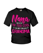 Grandmother Nana Because I M Too Cool Youth T-Shirt tile