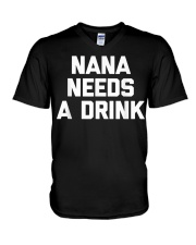 Grandmother Nana Needs A Drink Funny Saying V-Neck T-Shirt tile