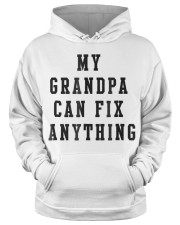 Grandfather My Grandpa Can Fix Anything Hooded Sweatshirt apparel-hooded-sweatshirt-lifestyle-front-34