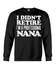 Grandmother I Didn't Retire I'm Professional Nana Crewneck Sweatshirt tile