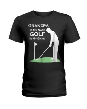 Grandfather Is My Name Golf Is My Game Grandpa Ladies T-Shirt tile