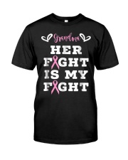 Grandmother Her Fight Is My Fight Classic T-Shirt front