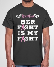 Grandmother Her Fight Is My Fight Classic T-Shirt garment-tshirt-unisex-front-03