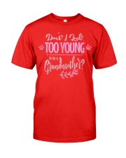 Grandmother Don't I Look Too Young Classic T-Shirt tile