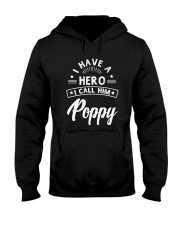 Grandfather I Have A Hero I Call Him Poppy Hooded Sweatshirt front