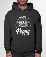 Grandfather I Have A Hero I Call Him Poppy Hooded Sweatshirt garment-hooded-sweatshirt-front-03