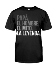 Grandfather Papa El Hombre El Mito La Leyenda Premium Fit Mens Tee tile