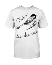 Chickadee Best Bird Lover Gift Classic T-Shirt front